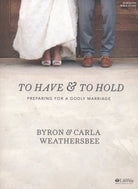 Cover image for To Have and to Hold - Bible Study Book, isbn: 9781430063551