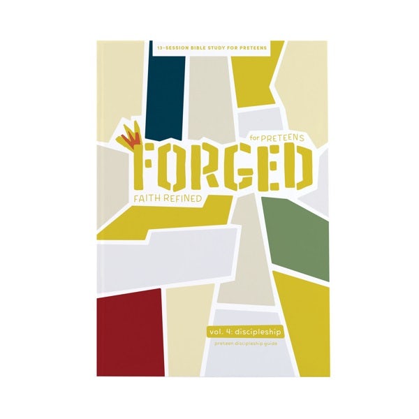 Cover image for Forged: Faith Refined - Preteen Discipleship Guide, isbn: 9781430069614