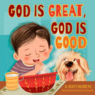 Cover image for God Is Great, God Is Good, isbn: 9781430095668