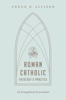 Cover image for Roman Catholic Theology and Practice, isbn: 9781433501166