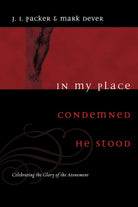 Cover image for In My Place Condemned He Stood, isbn: 9781433502002