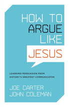 Cover image for How to Argue Like Jesus, isbn: 9781433502712