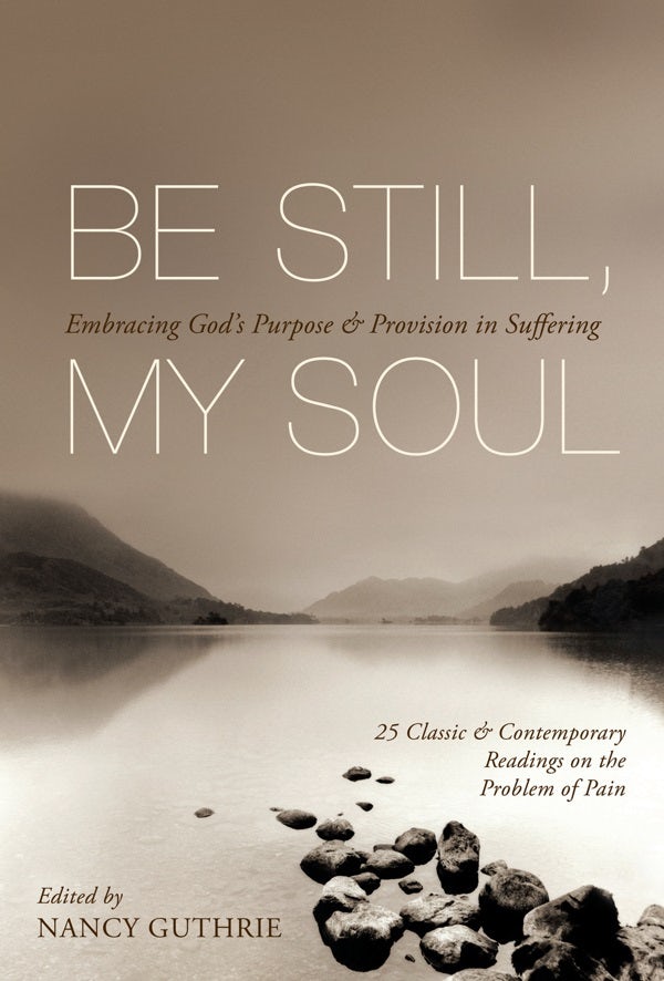 Cover image for Be Still, My Soul, isbn: 9781433511851