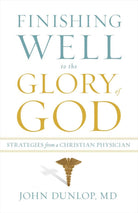 Cover image for Finishing Well to the Glory of God, isbn: 9781433513473