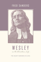 Cover image for Wesley on the Christian Life, isbn: 9781433515644