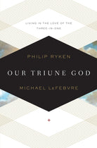 Cover image for Our Triune God, isbn: 9781433519871