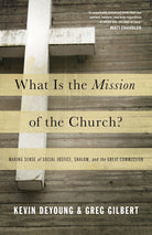 Cover image for What Is the Mission of the Church?, isbn: 9781433526909