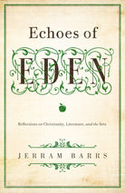 Cover image for Echoes of Eden, isbn: 9781433535970