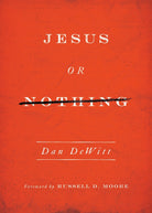 Cover image for Jesus or Nothing, isbn: 9781433540462