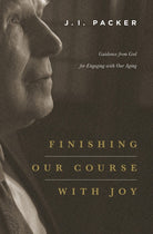 Cover image for Finishing Our Course with Joy, isbn: 9781433541063
