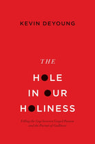 Cover image for The Hole in Our Holiness, isbn: 9781433541353