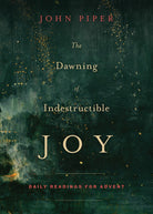 Cover image for The Dawning of Indestructible Joy, isbn: 9781433542367
