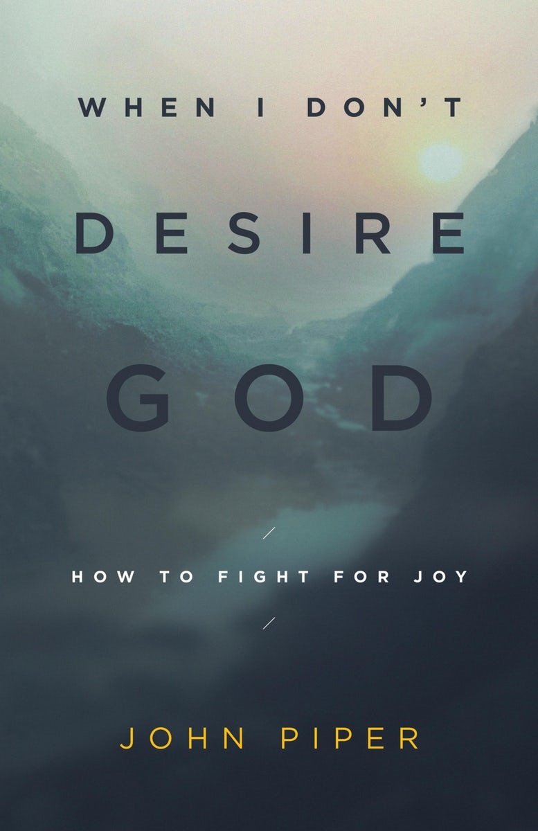 Cover image for When I Don't Desire God, isbn: 9781433543173