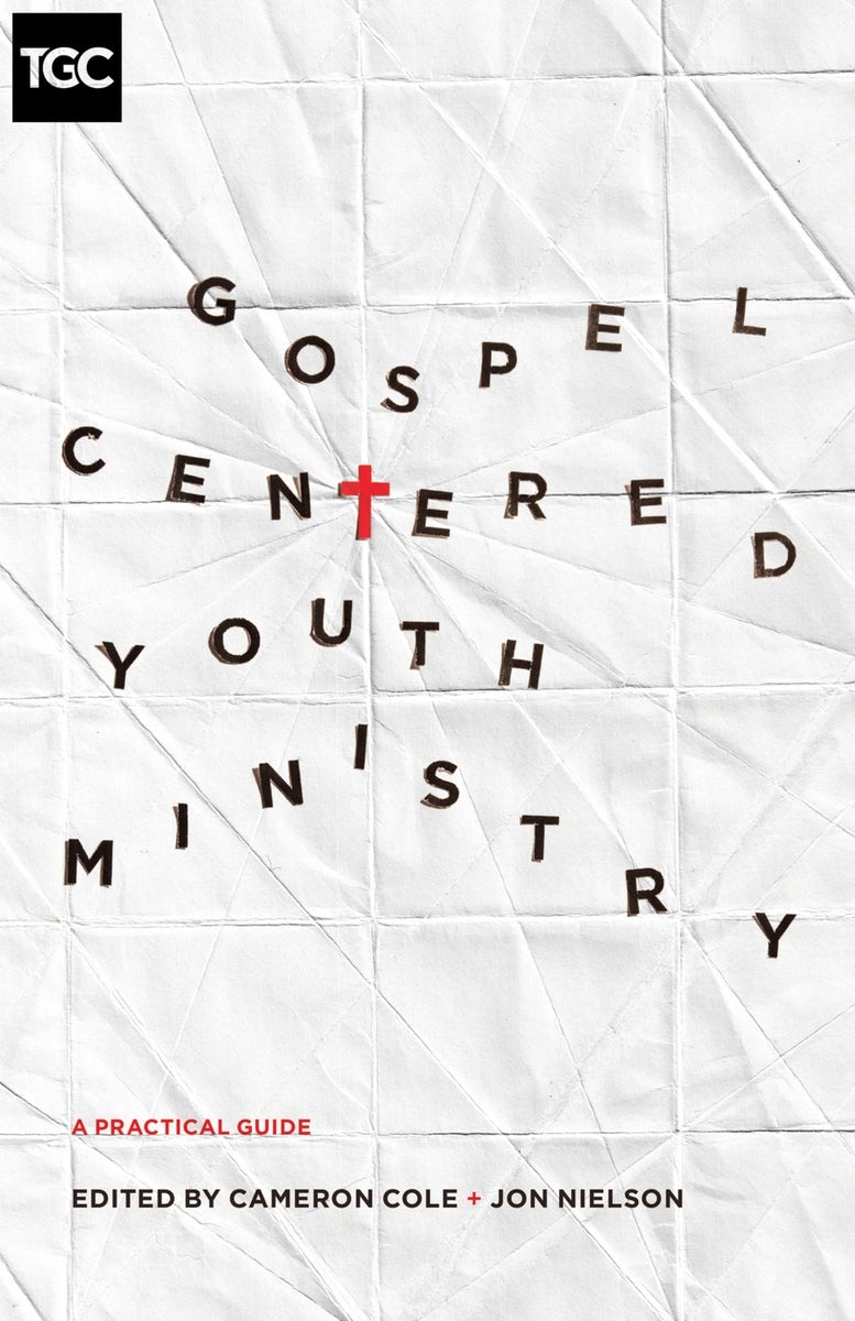Cover image for Gospel-Centered Youth Ministry, isbn: 9781433546952