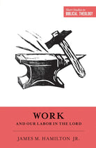 Cover image for Work and Our Labor in the Lord, isbn: 9781433549953