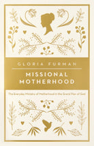 Cover image for Missional Motherhood, isbn: 9781433552274