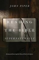Cover image for Reading the Bible Supernaturally, isbn: 9781433553493