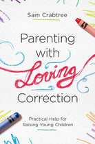 Cover image for Parenting with Loving Correction, isbn: 9781433560613