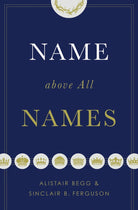 Cover image for Name Above All Names (Trade Paperback Edition), isbn: 9781433563188