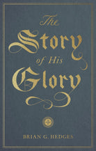 Cover image for The Story of His Glory, isbn: 9781433564369