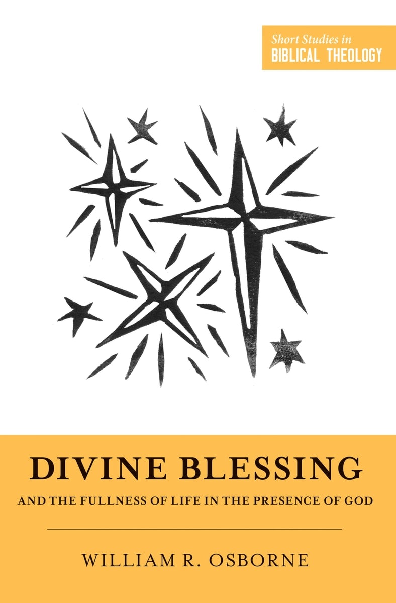 Cover image for Divine Blessing and the Fullness of Life in the Presence of God, isbn: 9781433566219