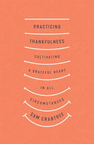 Cover image for Practicing Thankfulness, isbn: 9781433569319