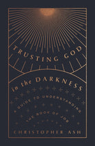 Cover image for Trusting God in the Darkness, isbn: 9781433570117