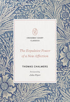 Cover image for The Expulsive Power of a New Affection, isbn: 9781433570674