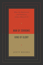 Cover image for Man of Sorrows, King of Glory, isbn: 9781433571701