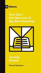 Cover image for How Can I Get More Out of My Bible Reading?, isbn: 9781433572357