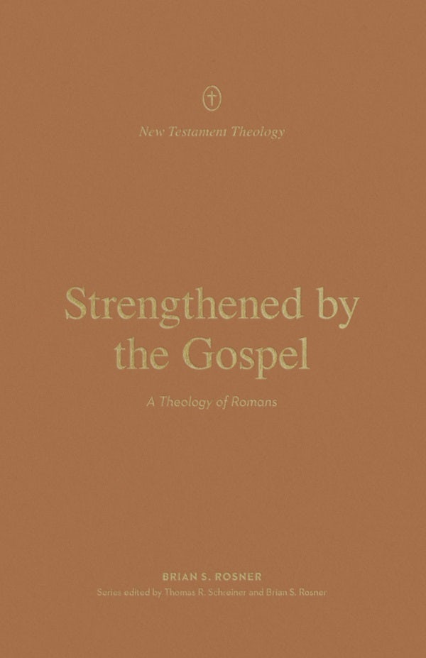 Cover image for Strengthened by the Gospel, isbn: 9781433572555