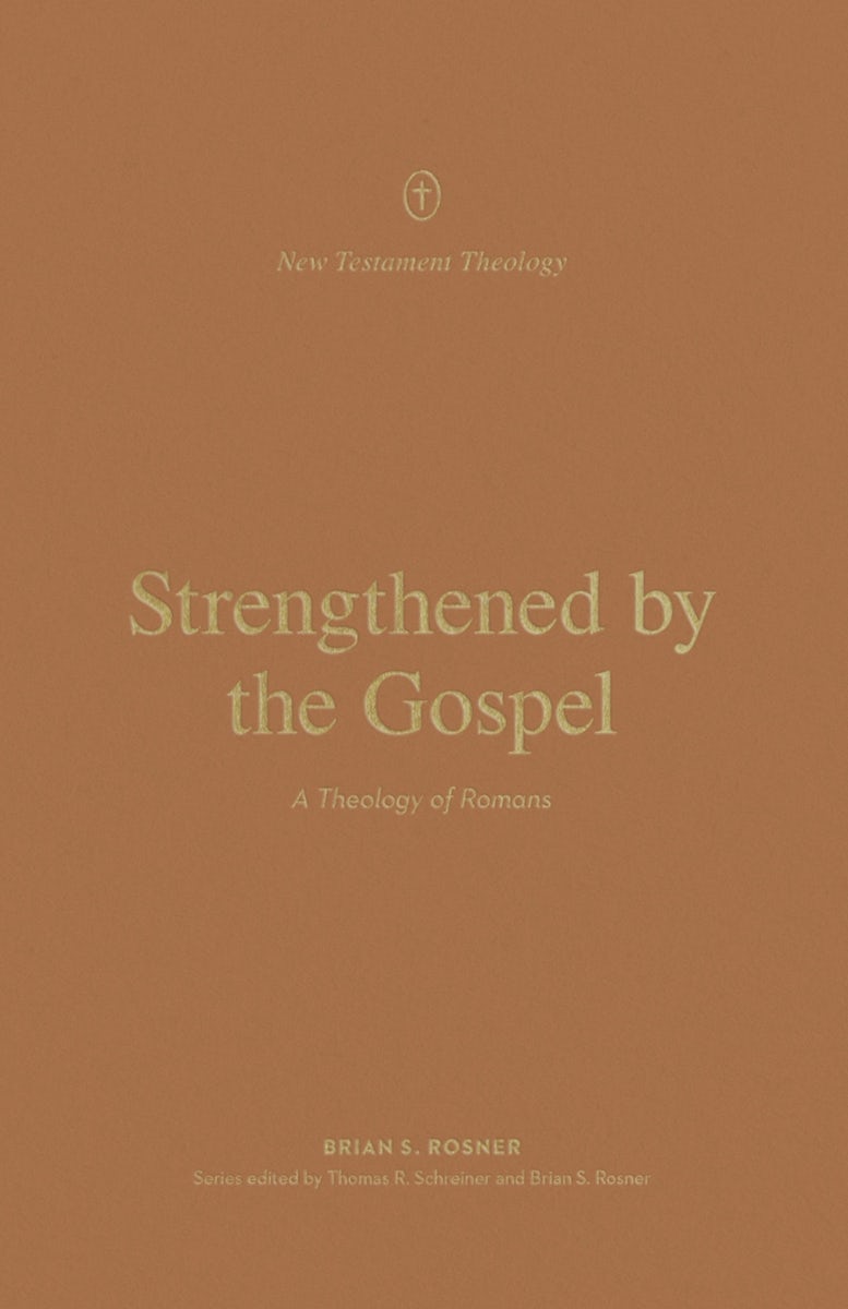 Cover image for Strengthened by the Gospel, isbn: 9781433572555