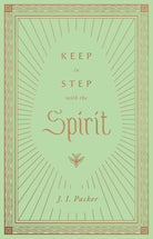 Cover image for Keep in Step with the Spirit, isbn: 9781433572807