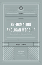 Cover image for Reformation Anglican Worship, isbn: 9781433572975