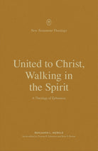 Cover image for United to Christ, Walking in the Spirit, isbn: 9781433573699