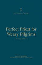 Cover image for Perfect Priest for Weary Pilgrims, isbn: 9781433575532