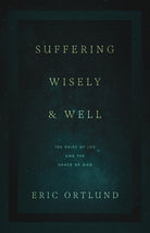 Cover image for Suffering Wisely and Well, isbn: 9781433576485