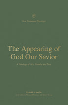 Cover image for The Appearing of God Our Savior, isbn: 9781433576522