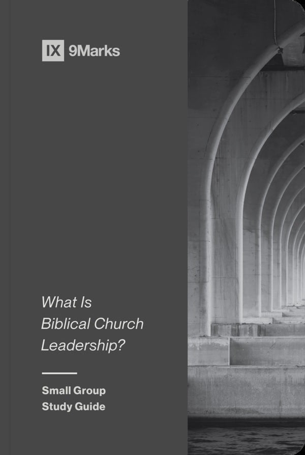 Cover image for What Is Biblical Church Leadership?, isbn: 9781433579615