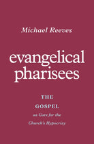 Cover image for Evangelical Pharisees, isbn: 9781433581175