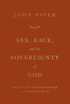 Cover image for Sex, Race, and the Sovereignty of God, isbn: 9781433581786
