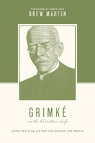 Cover image for Grimkï¿½ on the Christian Life, isbn: 9781433582349