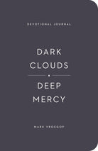 Cover image for Dark Clouds, Deep Mercy Devotional Journal, isbn: 9781433583087