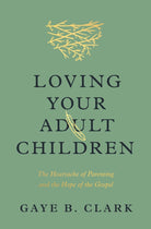 Cover image for Loving Your Adult Children, isbn: 9781433589324