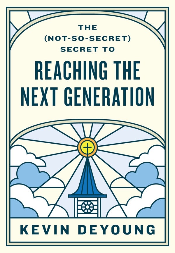Cover image for The (Not-So-Secret) Secret to Reaching the Next Generation, isbn: 9781433593796