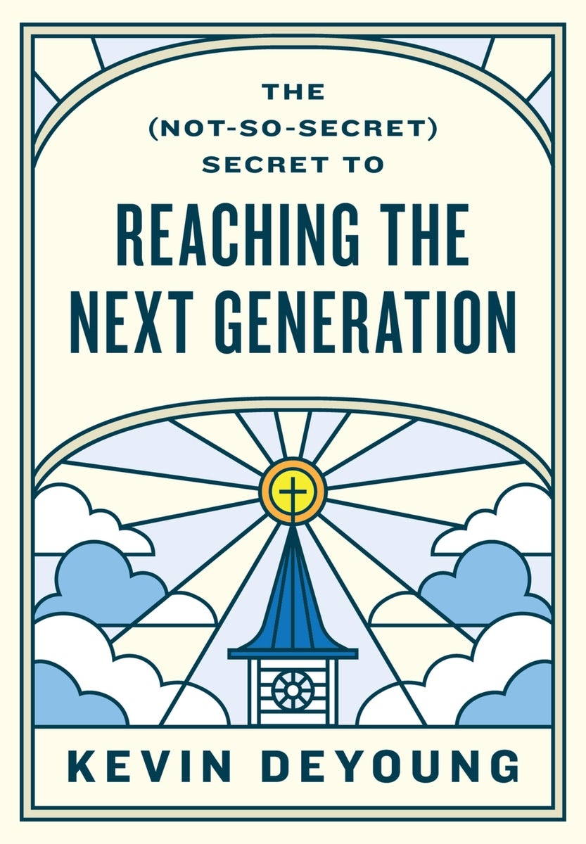Cover image for The (Not-So-Secret) Secret to Reaching the Next Generation, isbn: 9781433593796