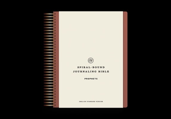 Cover image for ESV Spiral-Bound Journaling Bible, Prophets (Hardcover), isbn: 9781433596469