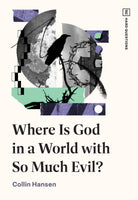 Cover image for Where Is God in a World with So Much Evil?, isbn: 9781433598005