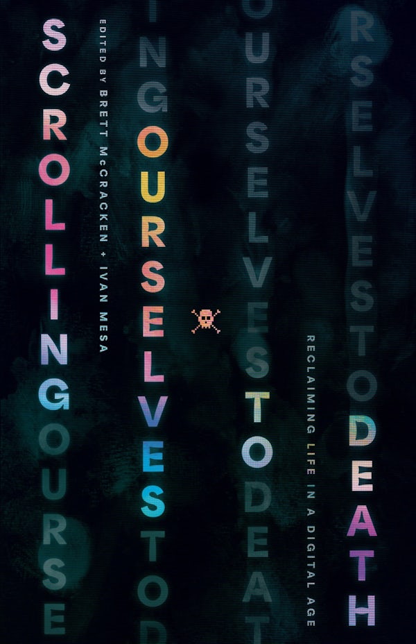 Cover image for Scrolling Ourselves to Death, isbn: 9781433599446