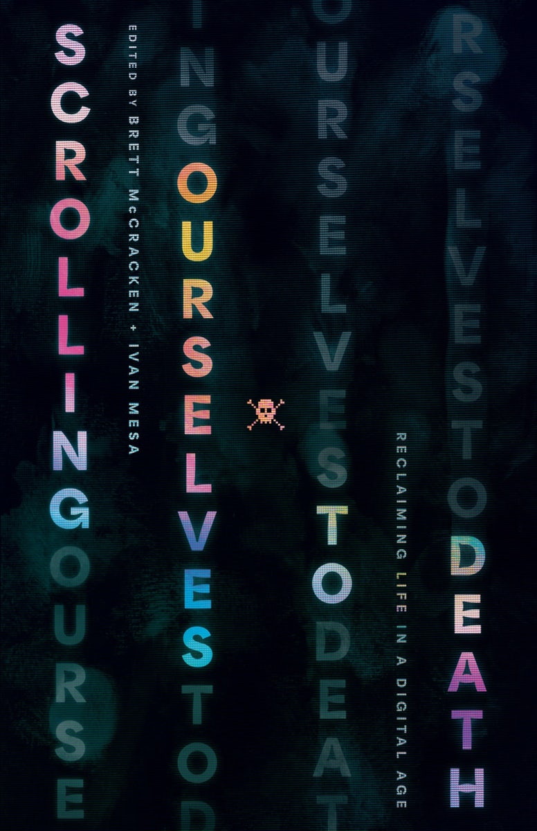 Cover image for Scrolling Ourselves to Death, isbn: 9781433599446